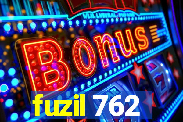 fuzil 762